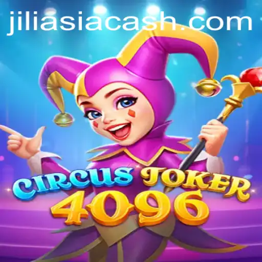 CircusJoker4096: A Thrilling Adventure into the World of Jiliasia